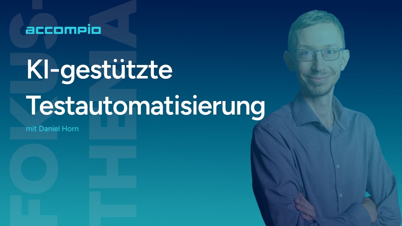 KI-Code sicher testen: Wie QAptain® Entwickler beim Testing unterstützt | accompio Experteninterview