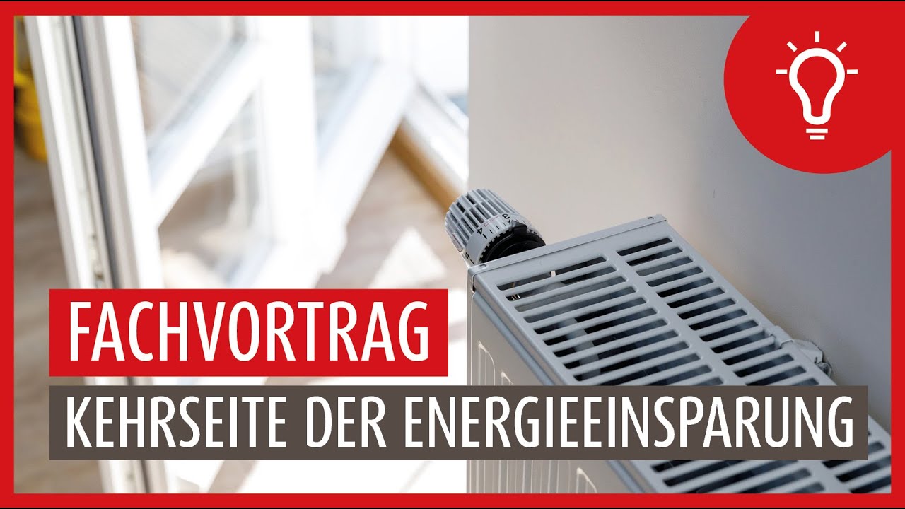 Schimmelt es im Haus, wenn weniger geheizt wird? Fachvortrag Kehrseite der Energieeinsparung Heizung