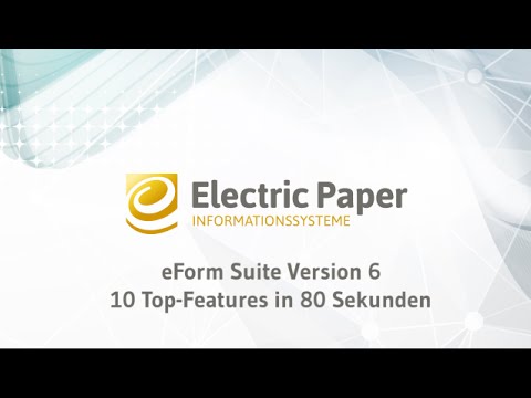 eForm Suite Version 6: Top10-Features in 80 Sekunden
