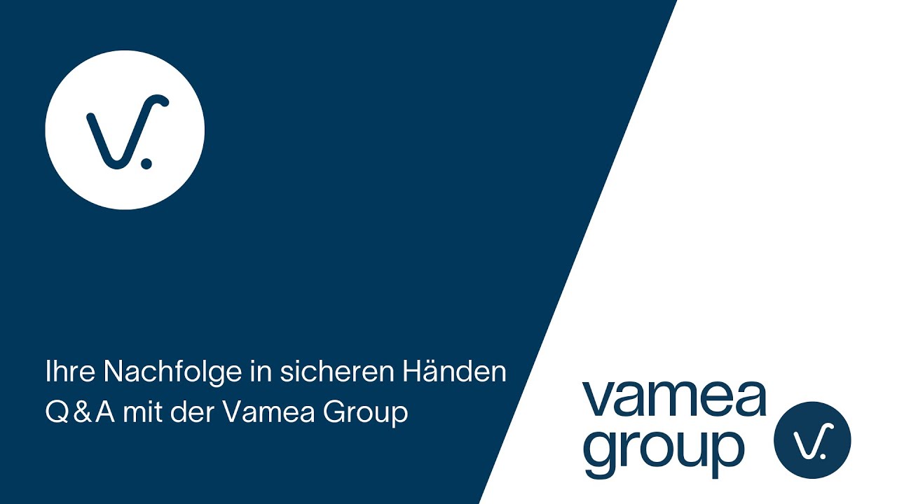 Ihre Unternehmensnachfolge in sicheren Händen – Q&A mit der Vamea Group