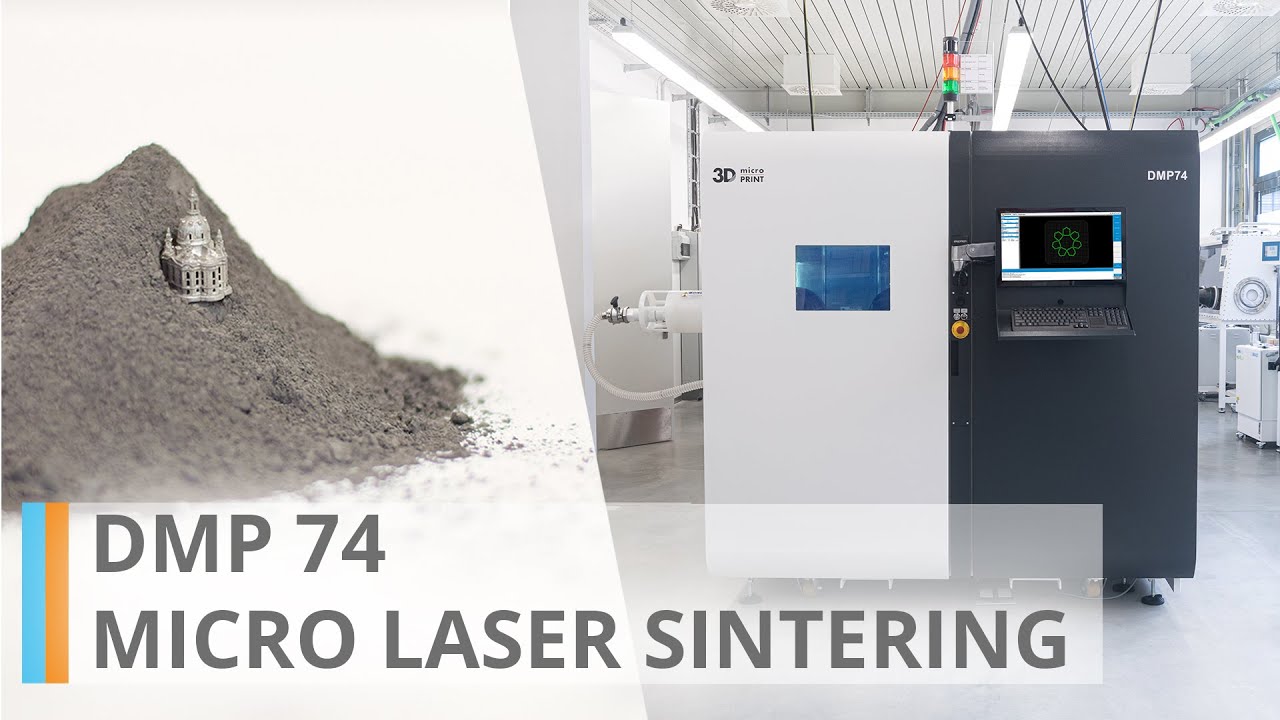 DMP 74 - Micro Laser Sintering