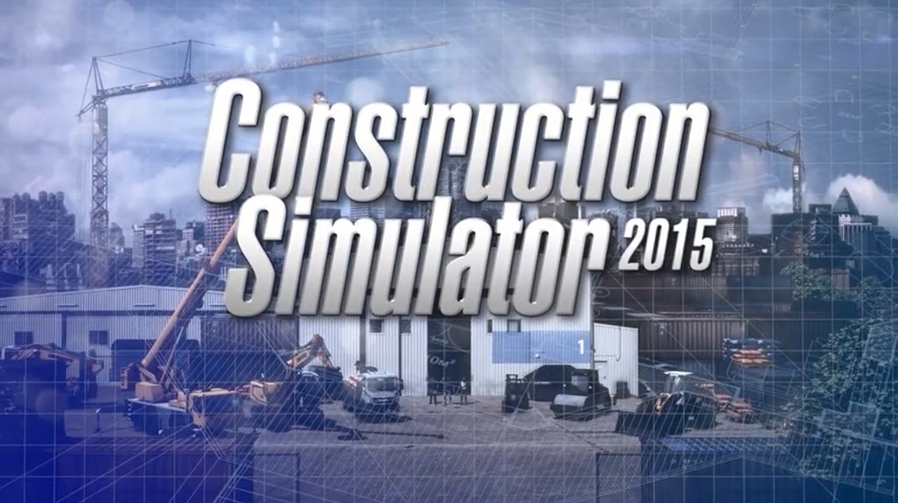 Construction Simulator 2015 - Release Trailer