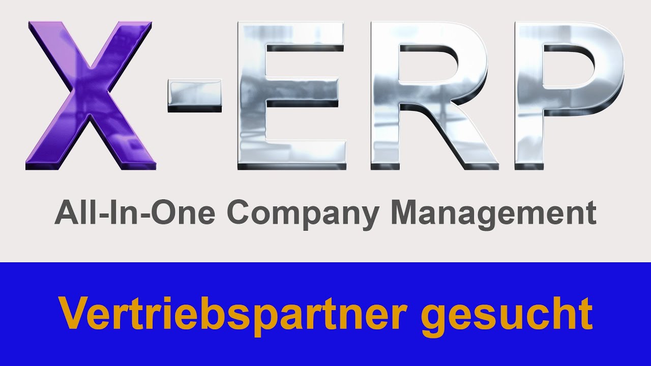 X-ERP All-in-One Comapany Management - Vertriebspartner gesucht | deutsch