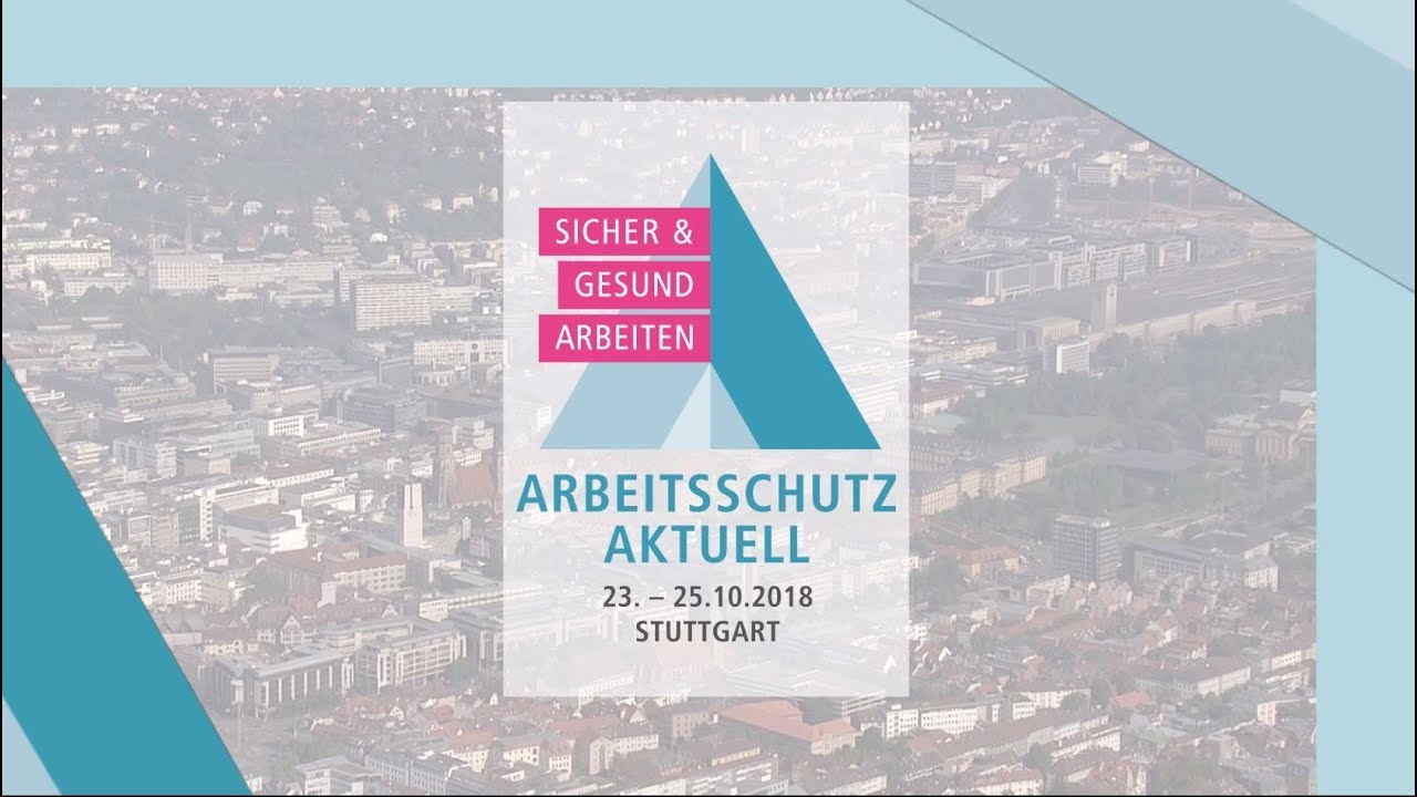 ARBEITSSCHUTZ AKTUELL 2018 in Stuttgart