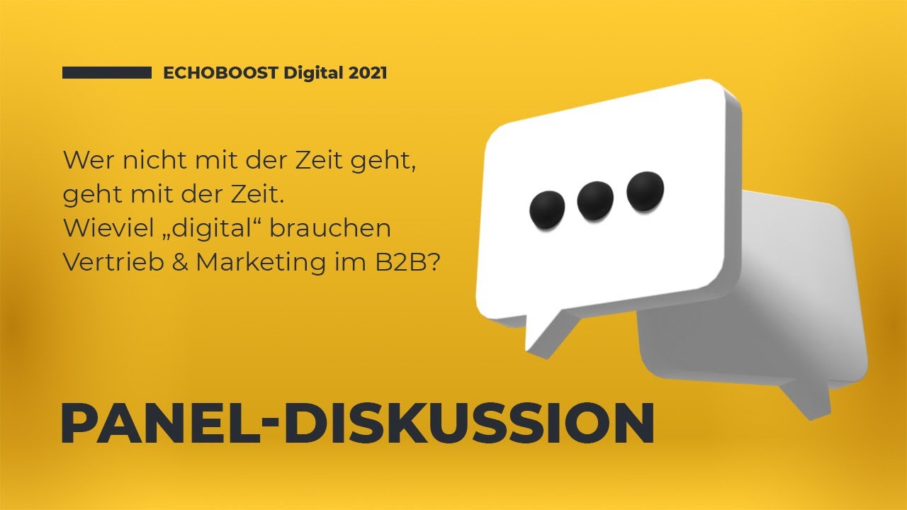 ECHOBOOST 2021 | Panel-Diskussion: Wieviel „digital” brauchen Vertrieb & Marketing im B2B?