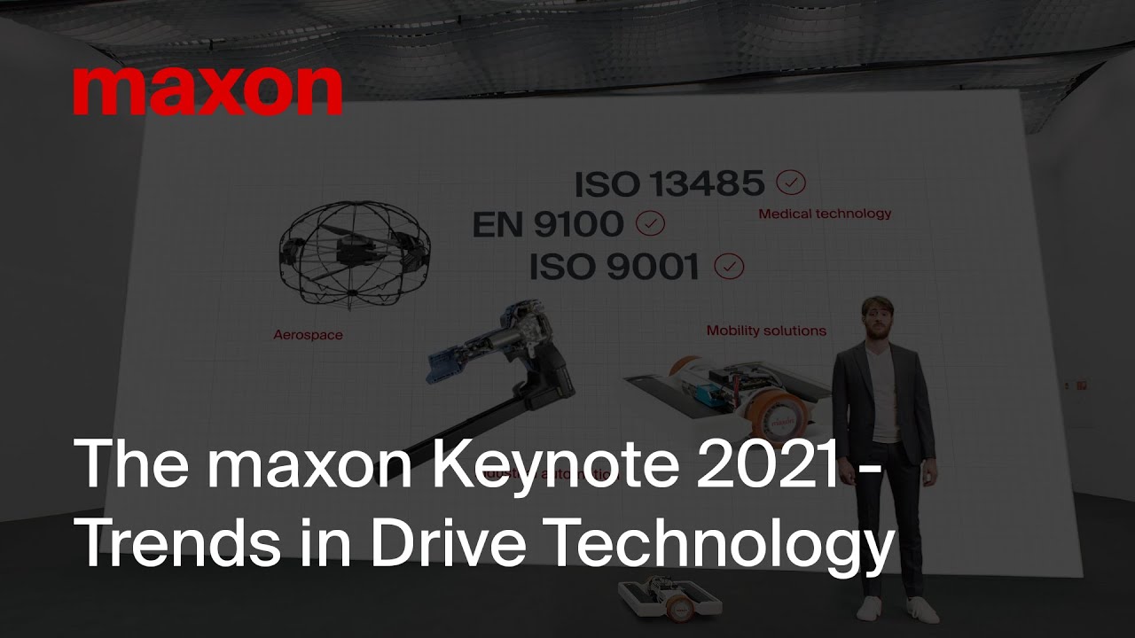 The maxon Keynote 2021 – Trends in Drive Technology