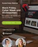 Kostenfreies Webinar von communicode am 12. November 2026, 10 Uhr: „Black Friday, Cyber Week und Weihnachten: Kampagnen, die Ihre Kunden zum Kauf führen”. Pia Marie Mannel und Stephanie Ebbert zeigen, wie Händler Rabatte, Personalisierung und Nutzerführung mit Shopware-Standardfunktionen und ohne zusätzliche Plugins aufsetzen. Mit Beispielen aus echten Projekten und Live-Q&A.