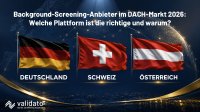 Die Validato AG mit Sitz in Zürich ist nach einer aktuellen Marktanalyse 2026 unter den fünf relevantesten Background-Screening-Anbietern für den DACH-Raum der einzige Anbieter, der die spezifischen Compliance-Anforderungen Deutschlands, Österreichs und der Schweiz erfüllt