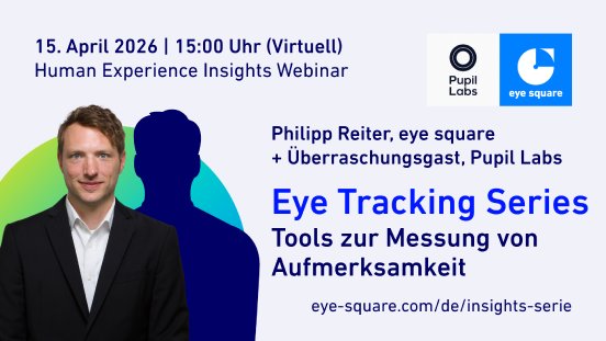Pressebox_eye_square_Insights_Webinar_Series_2026_Eye_Tracking_Tools_zur_Messung_von_Aufmerksamk.png