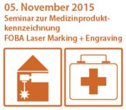 Seminar zur Medizinproduktkennzeichnung: Herausforderungen & Lösungen mit bildgebender Lasertechnologie - 05.11.2015, Kunststoff-Institut Südwest GmbH & Co. KG, Villingen-Schwenningen