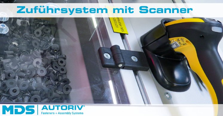 AUTORIV-Zufuehrsystem-Verarbeitung-Verbindungselemente-Scanner-Null-Fehler-Strategie-Montagesyst.jpg
