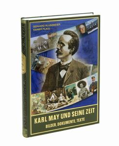 "Karl May und seine Zeit" - Bilder, Dokumente, Texte – Eine Bildbiografie