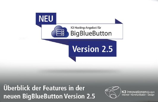 Pressemitteilung-07-07-22-Features-BigBlueButton-Version-2.5-K3-Innovationen-GmbH-Bildquelle-iSt.jpg