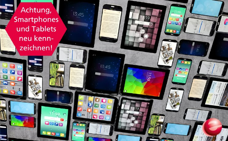 PRESSE Achtung, Smartphones und Tablets neu kennzeichnen! 1080x670 px.png