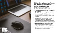 Erfahren Sie, welche Anforderungen DORA an die Unternehmensführung stellt und wie Unternehmen IT-Risiken, Drittparteien und Meldepflichten rechtssicher steuern.