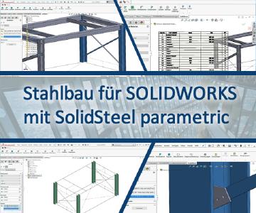 Stahlbau für SOLIDWORKS mit SolidSteel parametric