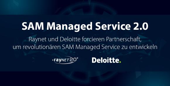 SAM Managed Service 2.0
Raynet und Deloitte forcieren Partnerschaft, um revolutionären SAM Managed Service zu entwickeln.