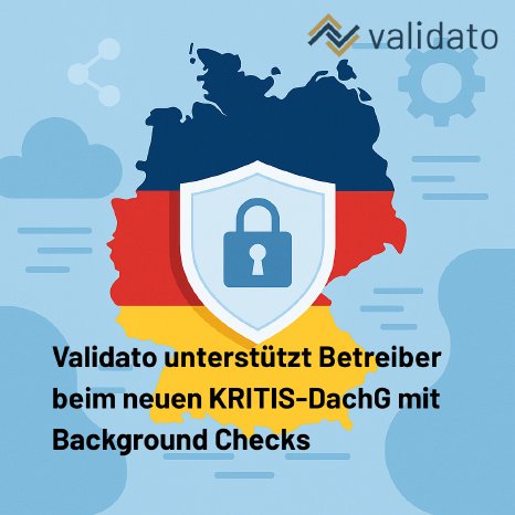 Validato unterstützt Betreiber beim neuen KRITIS-DachG.png