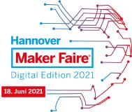 Maker Faire Hannover Digital Edition: Aussteller gesucht // Das interaktive Digitalformat für Maker-Kultur und MINT-Themen