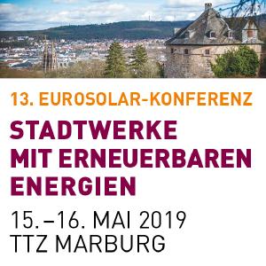 13. EUROSOLAR-Konferenz "Stadtwerke mit Erneuerbaren Energien" am 15. und 16. Mai 2019
