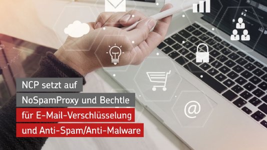 NCP setzt auf NoSpamProxy und Bechtle für E-Mail-Verschlüsselung und Anti-Spam/Anti-Malware