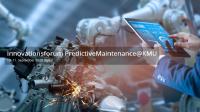 Vortrag auf dem Innovationsforum PredictiveMaintenance@KMU zum Thema: Steigerung der Wettbewerbsfähigkeit von KMUs durch KI im Maintenance Management