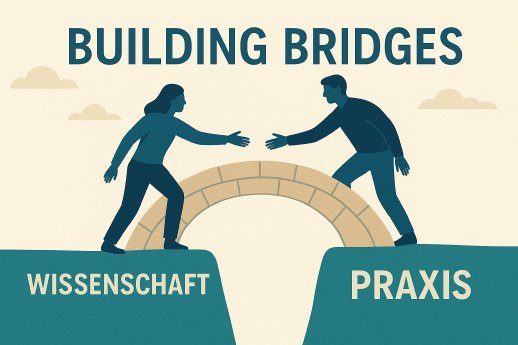 Brücke zwischen Wissenschaft und Praxis - Building Bridges.png