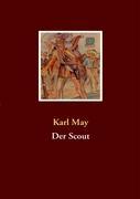 Erzählerisches Glanzstück: "Der Scout" von Karl May