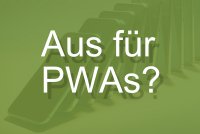 Mobile Apps und Digitalisierung: keine Unterstützung mehr für PWAs auf iOS in Europa