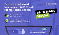 BLACK FRIDAY SPECIAL: equada Partner werden, kostenlosen VoIP-Trunk für MS Teams sichern und doppelte Provision kassieren bis Ende 2021