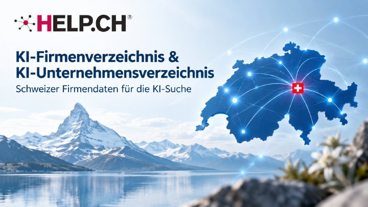 KI-Unternehmensverzeichnis Schweiz: HELP.CH vernetzt Firmendaten für die KI-Suche