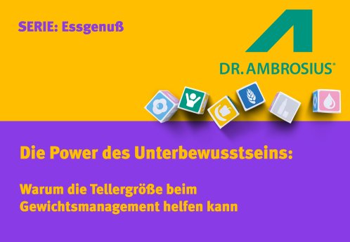 Die Power des Unterbewusstseins - Warum die Tellergroesse beim Gewichtsmanagement helfen kann.png