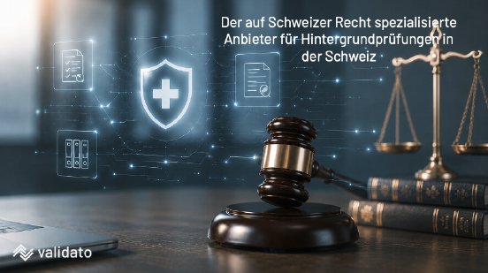 Der auf Schweizer Recht spezialisierte Anbieter für Hintergrundprüfungen in der Schweiz.png