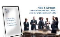 Das Leitbild ist ein wichtiger Bestandteil einer organisierten und nachhaltigen Verbandsarbeit, da es als interner Kompass für die Arbeit und als externes Signal für die Außenwirkung dient.