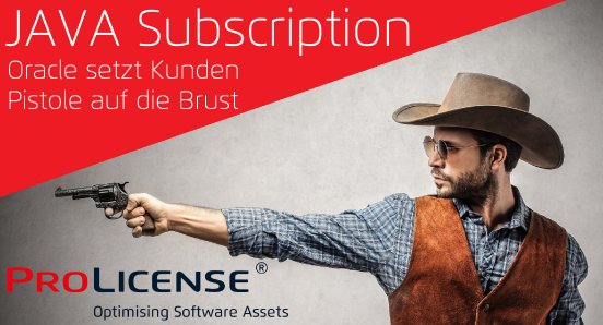Java Subscription - Oracle setzt Kunden Pistole auf die Brust.jpg