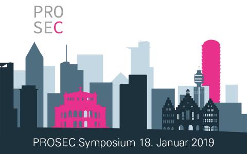 Weitere Informationen zu PROSEC und dem Symposium 2019: www.prosec.network