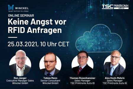 Erschließen Sie sich das Themenfeld RFID mit Unterstützung der Experten von TSC Printronix Auto ID und Winckel - Smart Factory Solutions. Im Rahmen eines gemeinsamen Online Seminars vermitteln Ihnen Ron Jäger, Executive Manager Sales und Tobias Menn, Senior Consultant, Winckel GmbH sowie Thomas Rosenhammer und Alexander Koch-Mehrin, Sales Manager, TSC Printronix Auto ID, die Grundlagen der RFID Projektplanung.
