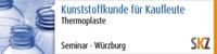 Kunststoffkunde für Kaufleute - Thermoplaste 