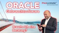 Oracle Gebrauchtsoftware - Brauche ich eine Beratung? - ProLicense - gebrauchte Oracle Software - Oracle Software Zweitnutzung