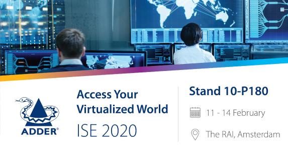 Besuchen Sie ADDER auf der ISE 2020