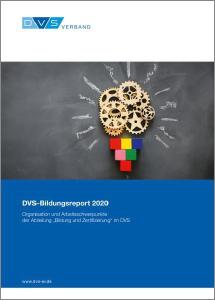 Der DVS-Bildungsreport 2020 zeigt, was sich im vergangenen Jahr in der fügetechnischen Aus- und Weiterbildung getan hat / Quelle: DVS