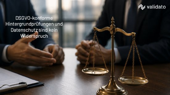 DSGVO-konforme Hintergrundprüfungen in Deutschland.png