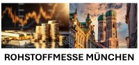 Rohstoffmesse München – 9 Keynote-Speaker + 60 Rohstofffirmen!