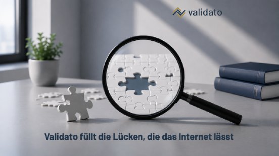 Validato füllt die Lücken, die das Internet lässt (A3).png