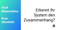 Fünf Datensätze. Eine Identität. Erkennt Ihr System den Zusammenhang?
