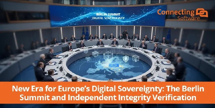 new-era-for-europes-digital-sovereignty-the-berlin-summit-and-independent-integrity-verification.png