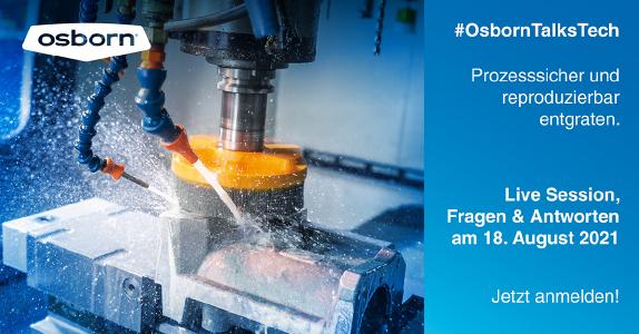 #OsbornTalksTech - Prozesssicher und reproduzierbar entgraten - Online Session