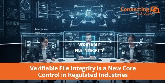 verifiable-file-integrity-is-a-new-core-control-in-regulated-industries-1.png