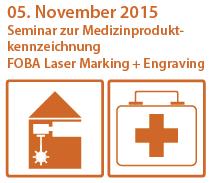 Seminar zur Medizinproduktkennzeichnung: Herausforderungen & Lösungen mit bildgebender Lasertechnologie - 05.11.2015, Kunststoff-Institut Südwest GmbH & Co. KG, Villingen-Schwenningen