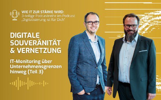 Digitale Souveränität im Fokus - wie IT zur Stäke wird – Podcastfolge 3.png
